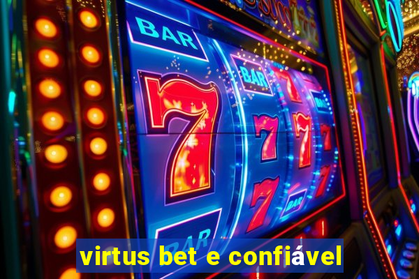 virtus bet e confiável